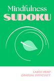 Mindfulness Sudoku: Large Print Sudoku with Gradual Difficulty for Calm Focus and Mental Clarity | 6x9 inches | 110 pages