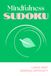 Mindfulness Sudoku: Large Print Sudoku with Gradual Difficulty for Calm Focus and Mental Clarity | 6x9 inches | 110 pages