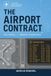 The Airport Contract: A Field Guide to Air Travel for People Who Want Smooth Departures, Not Terminal Panic