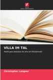 VlLLA lM TAL: Ateliê para bolsistas de arte em Westerwald