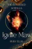 Ignite The Sun Kissed Scrolls- Ignite Maw Paperback