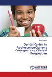 Dental Lap Lambert Academic Publishing Dental Caries in Adolescence: Current Concepts and Clinical Perspective Paperback