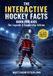 The Interactive Hockey Facts Book for Kids: Legends and Leadership Edition