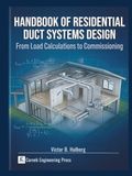 Handbook Of Residential Duct Systems Design: From Load Calculations to Commissioning