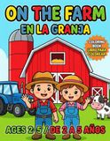 ON THE FARM - EN LA GRANJA: Bilingual English-Spanish Coloring Book for Kids
