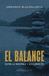 El Balance: Guía práctica de ética empresarial, prevención del fraude y liderazgo financiero para construir empresas íntegras y rentables