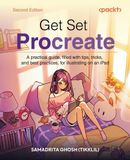 Get Packt Publishing Get Set Procreate - Second Edition: A practical guide, filled with tips, tricks, and best practices, for illustrating on an iPad