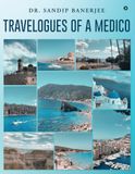 Travelogues Libri GmbH Travelogues of a Medico Paperback