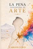 La pena convertida en arte
