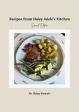 Recipes Haley Adele Recipes from Haley Adele's Kitchen: Second Edition
