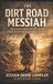 The Dirt Road Messiah