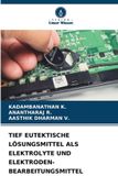 Tief OmniScriptum SRL Tief Eutektische Lösungsmittel ALS Elektrolyte Und Elektroden-Bearbeitungsmittel