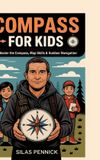 Compass Libri GmbH Compass for Kids: Master the Compass, Map Skills & Outdoor Navigation