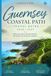 Guernsey Coastal Path Travel Guide 2026 / 2027: Walking the Island's 39-Mile Cliff Path, Bay by Bay and Headland by Headland