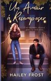 Un Libri GmbH Un Amour á Recomposer - Une Seconde Chance Pour la Rock Star Paperback