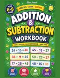 Addition & Subtraction Workbook: 1st Grade, 2nd Grade, Elementary Math, Educational Math Workbook, Addition and Subtraction Mathematics Drills, Ages 6-8