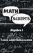 Math Scripts: Algebra I