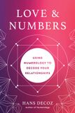 Love Tarcherperigee Book Love and Numbers: Using Numerology to Decode Your Relationships