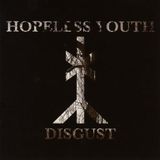 Disgust Hopeless Youth - Disgust