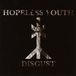 Disgust Hopeless Youth - Disgust