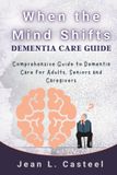 When Libri GmbH When the Mind Shifts Dementia Care Guide
