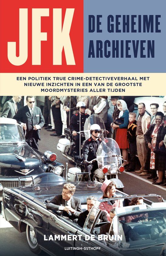 JFK Luitingh-Sijthoff JFK - De geheime archieven