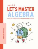 Let’s Master Algebra