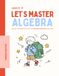Let’s Master Algebra