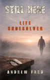 Still Libri GmbH Still Here: Life Unresolved Hardcover