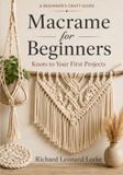 Macrame for Beginners: Knots to Your First Projects