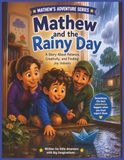 Mathew and the Rainy Day: A Story About Patience, Creativity, and Finding Joy Indoors