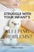 Struggle With Your Infant’s Sleeping Problems?:: “Here’s An Easy Guide For a Successful Baby Sleep For Better NAPS and Nighttimes” [Winning Solutions ... Problems and Help Your Baby Sleep Longer.]