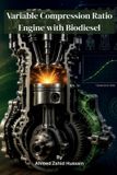 Variable Libri GmbH Variable Compression Ratio Engine with Biodiesel