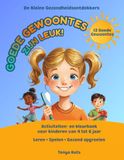 Goede gewoontes zijn leuk!: Activiteiten- en kleurboek voor kinderen van 4 tot 6 jaar