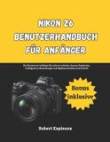 Nikon Z6 Benutzerhandbuch für Anfänger