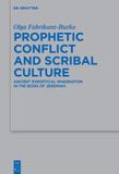 Prophetic De Gruyter Beihefte zur Zeitschrift fur die Alttestamentliche Wissenschaft567- Prophetic Conflict and Scribal Culture