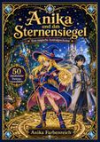 Anika und das Sternensiegel: Eine magische Reise voller Rätsel, Freundschaft und Abenteuer zum Ausmalen