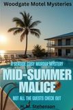 Mid-Summer Malice: Not All The Guests Check Out
