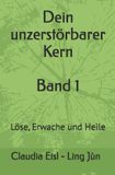 Dein Independently Published Dein unzerstörbarer Kern Paperback