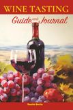 Wine Tasting Guide & Journal