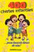 400 chistes: Chistes para toda la familia, padres y niños. Risas aseguradas.