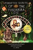 Forgotten Hannah Hallie Hawkins History Mysteries- Forgotten Secrets of the Tuscarora Eye