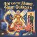 Leo and the Starry Night Guardian: A Magical Bedtime Story to Help Kids Overcome the Fear of the Dark