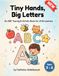 Tiny Icecat Tiny Hands, Big Letters: An ABC Tracing & Activity Book for Little Learners