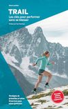 Trail: Les clés pour performer sans se blesser