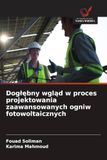 OmniScriptum SRL Dogłębny wgląd w proces projektowania zaawansowanych ogniw fotowoltaicznych Paperback