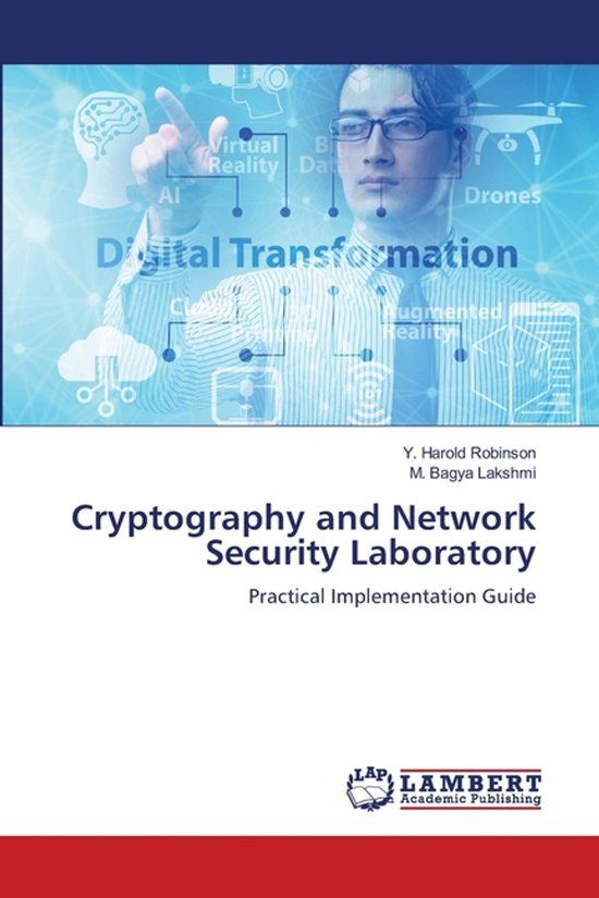 Cryptography Lap Lambert Academic Publishing Cryptography and Network Security Laboratory: Practical Implementation Guide