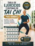 Tabla Libri GmbH Tabla De Ejercicios Y Rutinas De Tai Chi Para Hombres