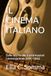 IL CINEMA ITALIANO: Dalla nascita alle trasformazioni contemporanee (1895–2026)