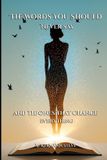 The Independently Published The Invisible Mechanisms-The Words You Should Never Say Paperback
